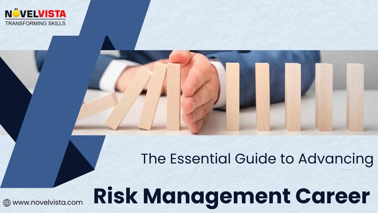 The Essential Guide to Advancing Your Risk Management Career