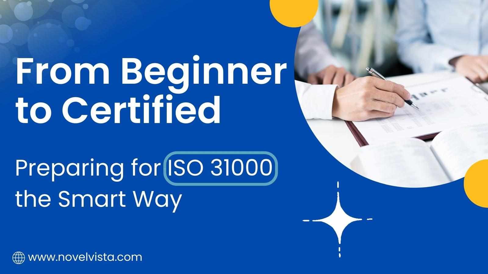 From Beginner to Certified: Preparing for ISO 31000 the Smart Way