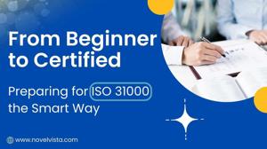 From Beginner to Certified: Preparing for ISO 31000 the Smart Way