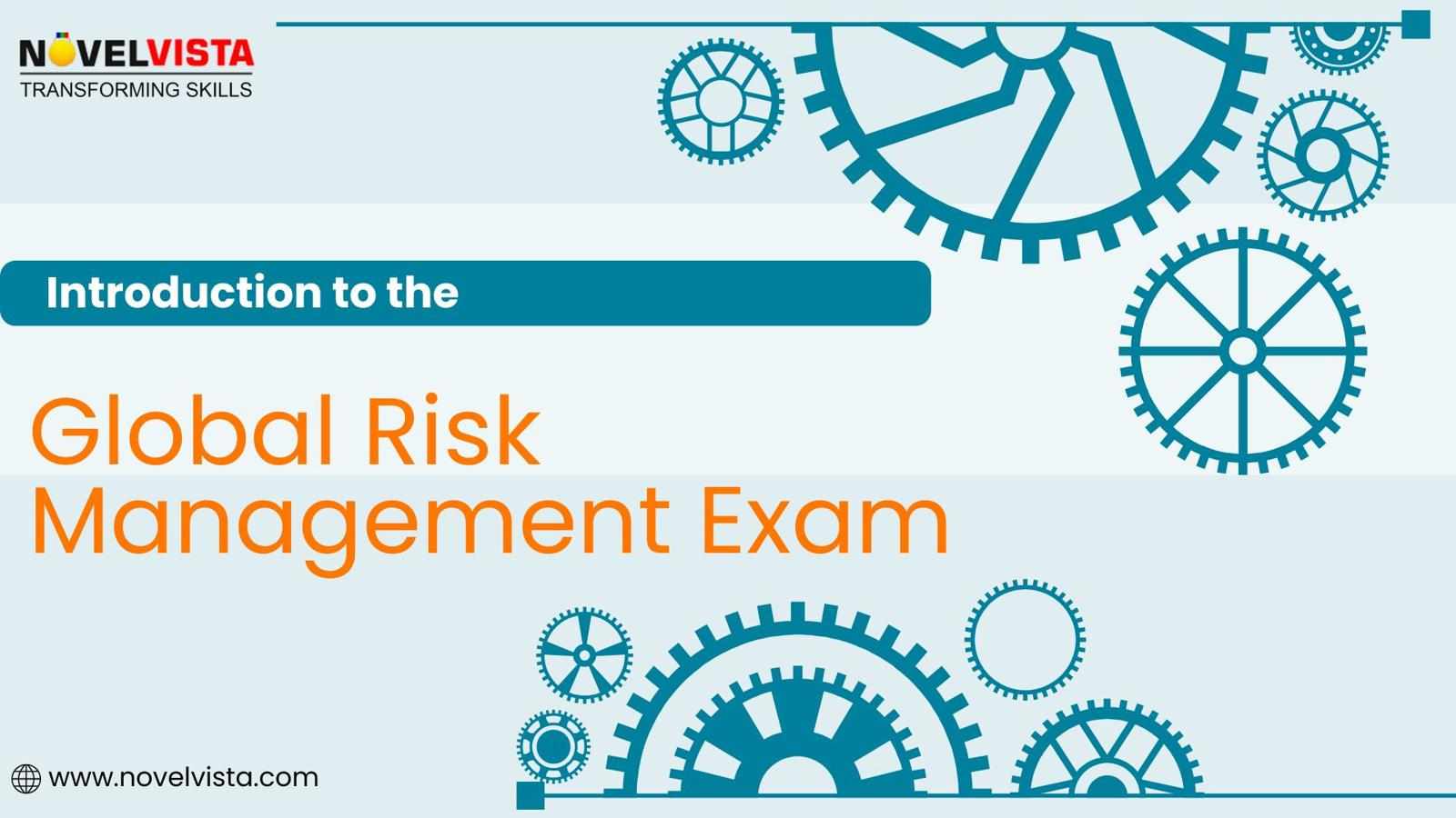 Introduction to the Global Risk Management Exam