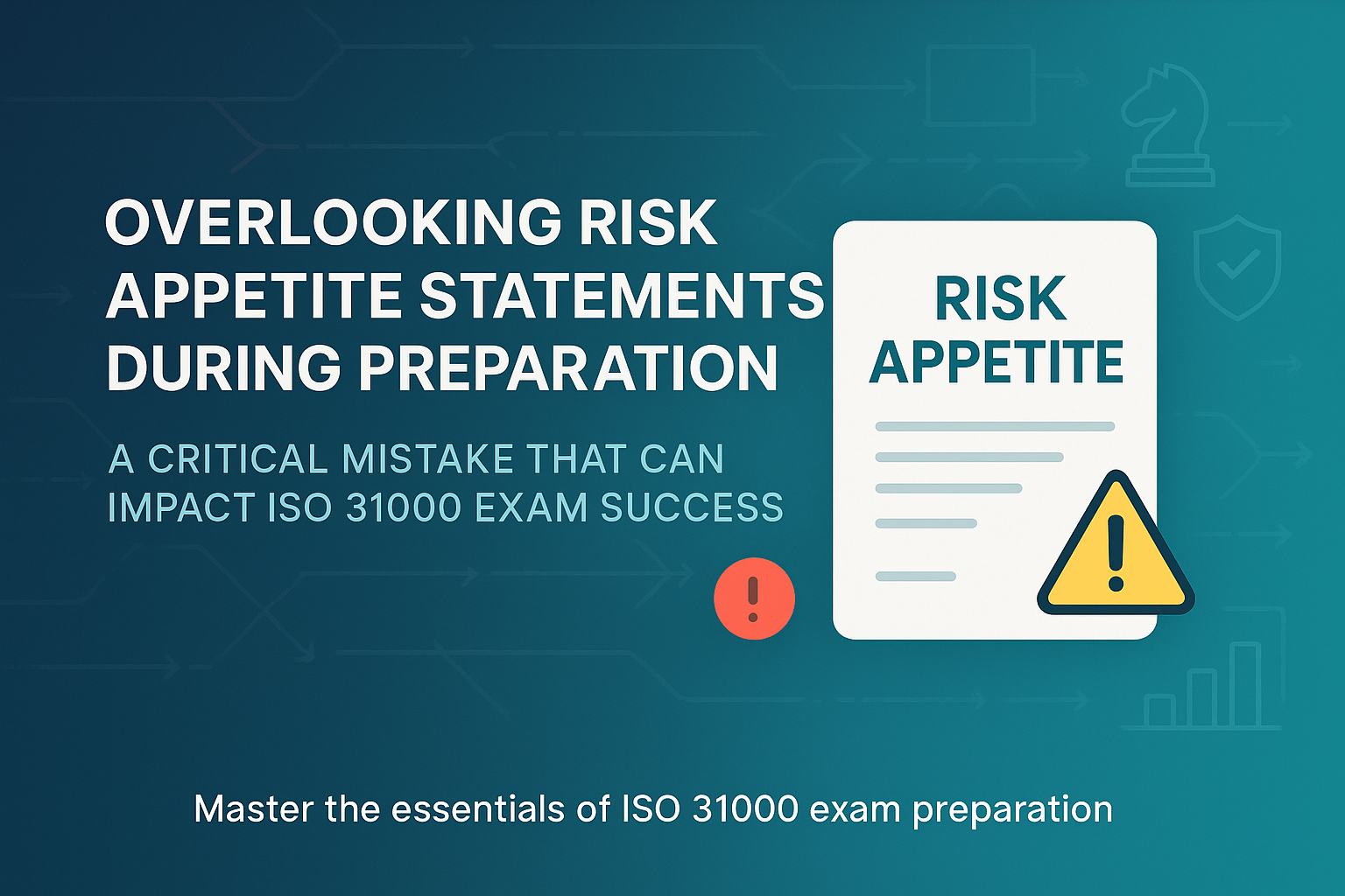 Overlooking Risk Appetite Statements During Preparation