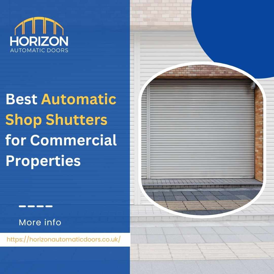Best Automatic Shop Shutters for Commercial Properties