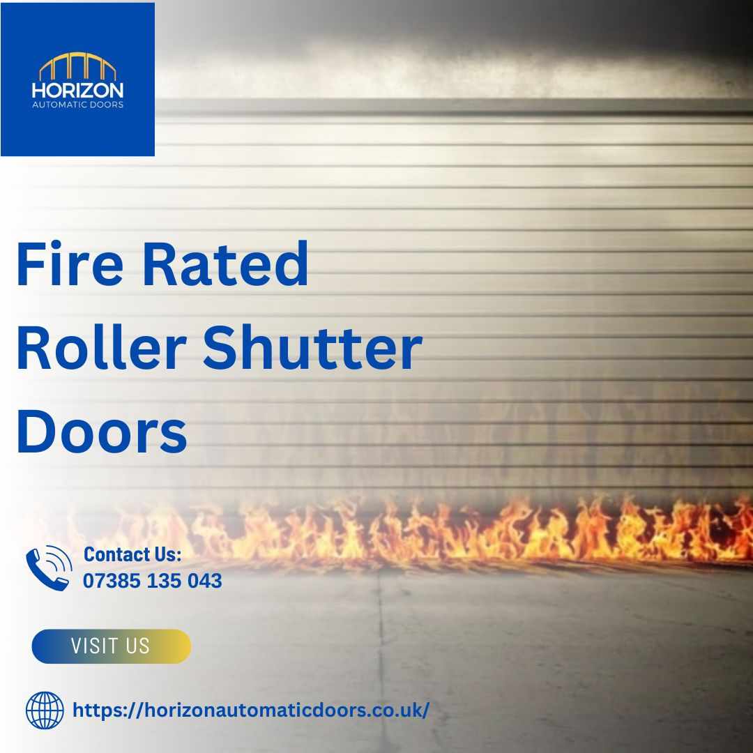 Choosing the Right Fire Rated Roller Shutter Doors