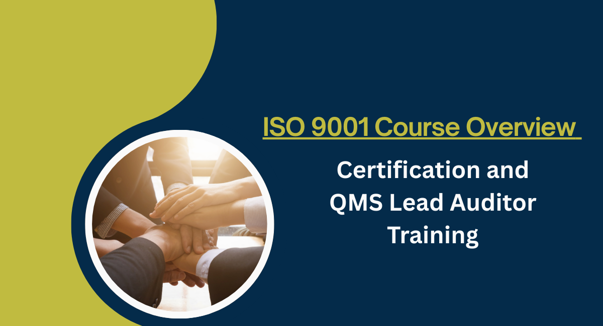 ISO 9001 Course Overview: Certification and QMS Lead Auditor Training