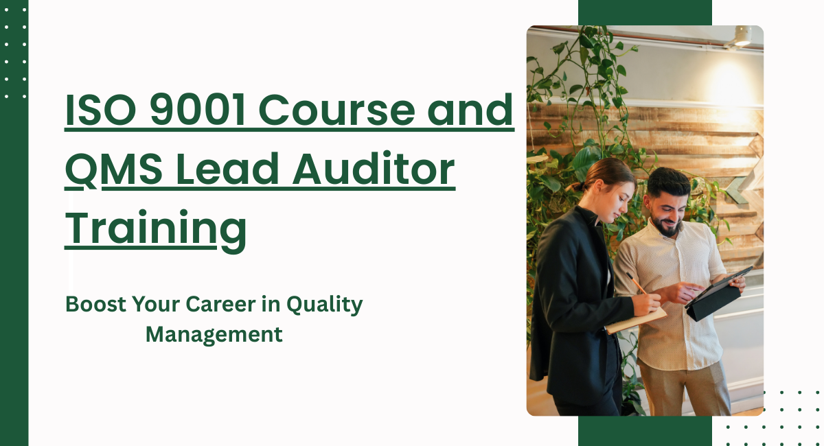 ISO 9001 Course and QMS Lead Auditor Training: Boost Your Career in Quality Management