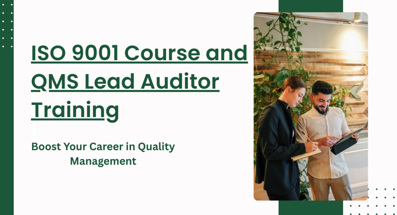 ISO 9001 Course and QMS Lead Auditor Training: Boost Your Career in Quality Management