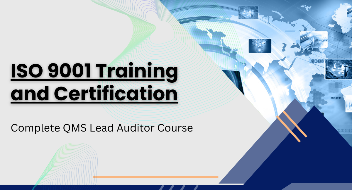 ISO 9001 Training and Certification: Complete QMS Lead Auditor Course