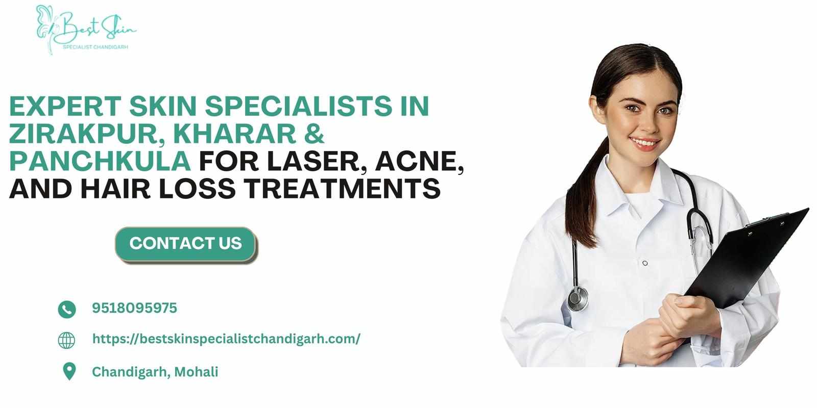 Discover the Best Skin Specialist in Chandigarh for Healthier, Glowing Skin