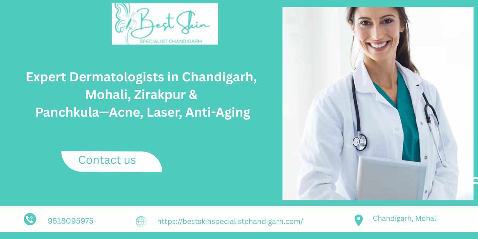 Your Guide to Top Skin Specialists in Chandigarh and Mohal