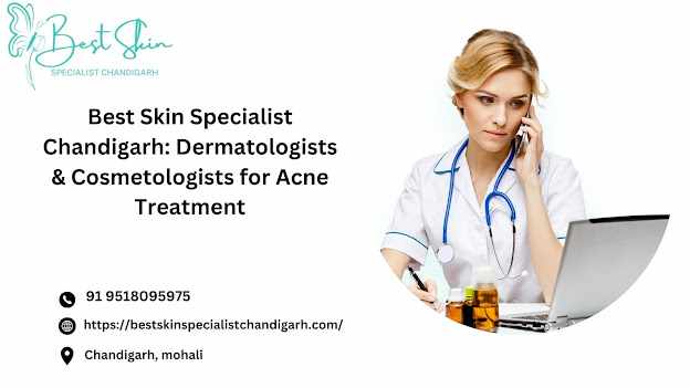 Best Skin Doctor in Chandigarh for Care: Your Ultimate Guide
