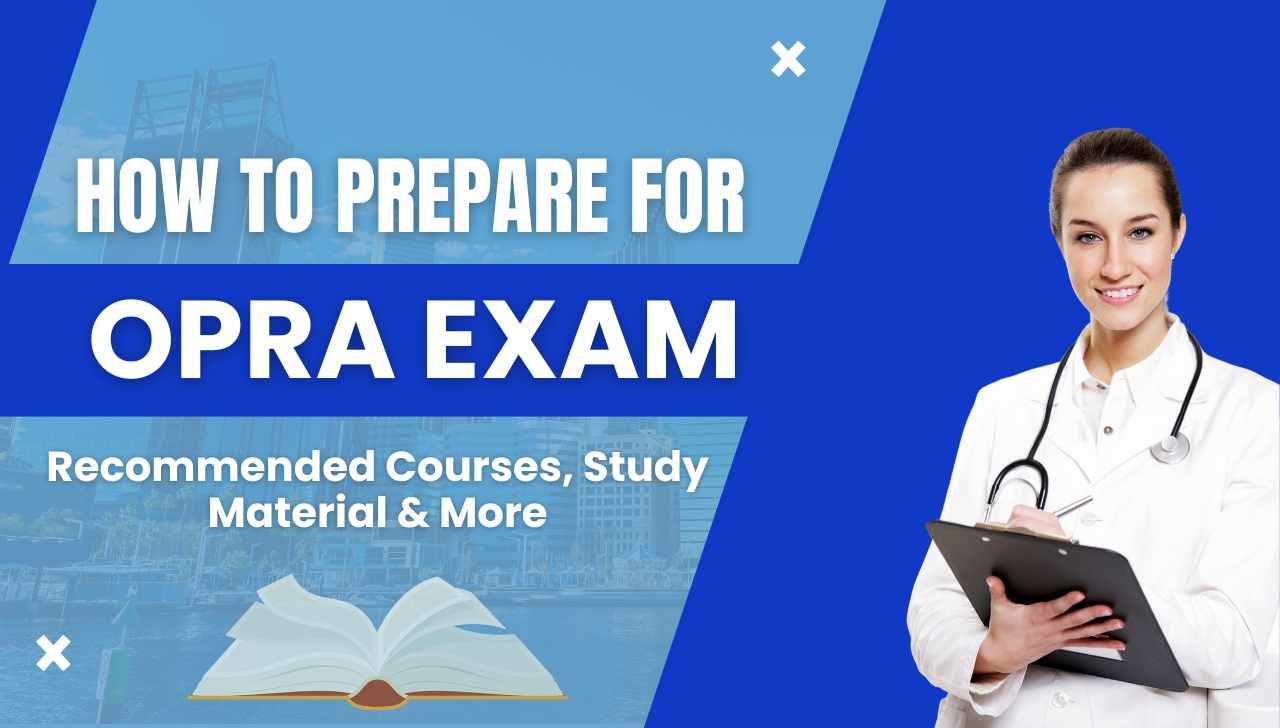 Get Ready to Pass the OPRA Exam: A Guide for Overseas Pharmacists