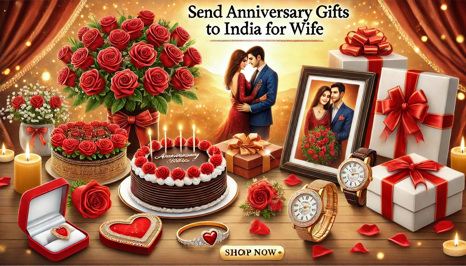 Send Anniversary Gifts to India for Wife