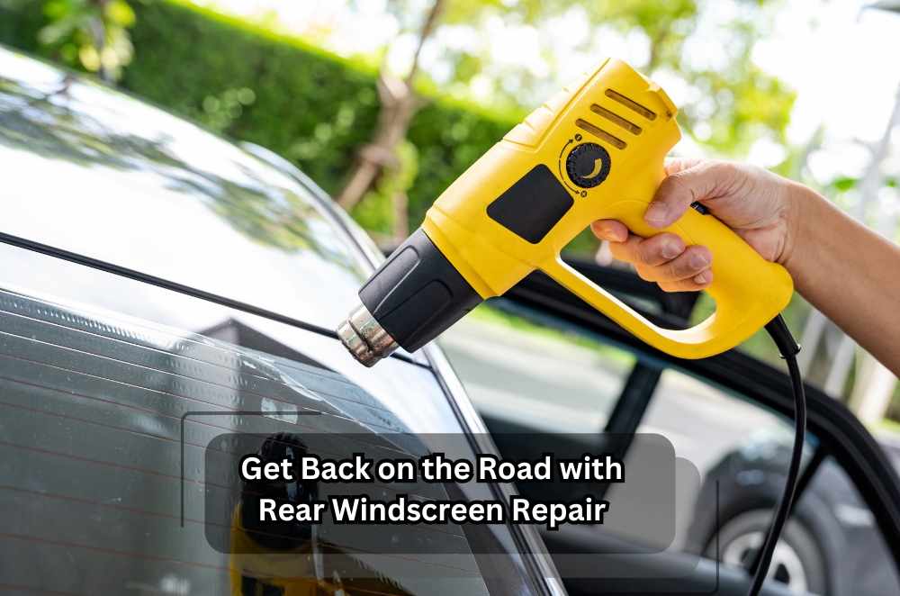 Get Back on the Road with Rear Windscreen Repair