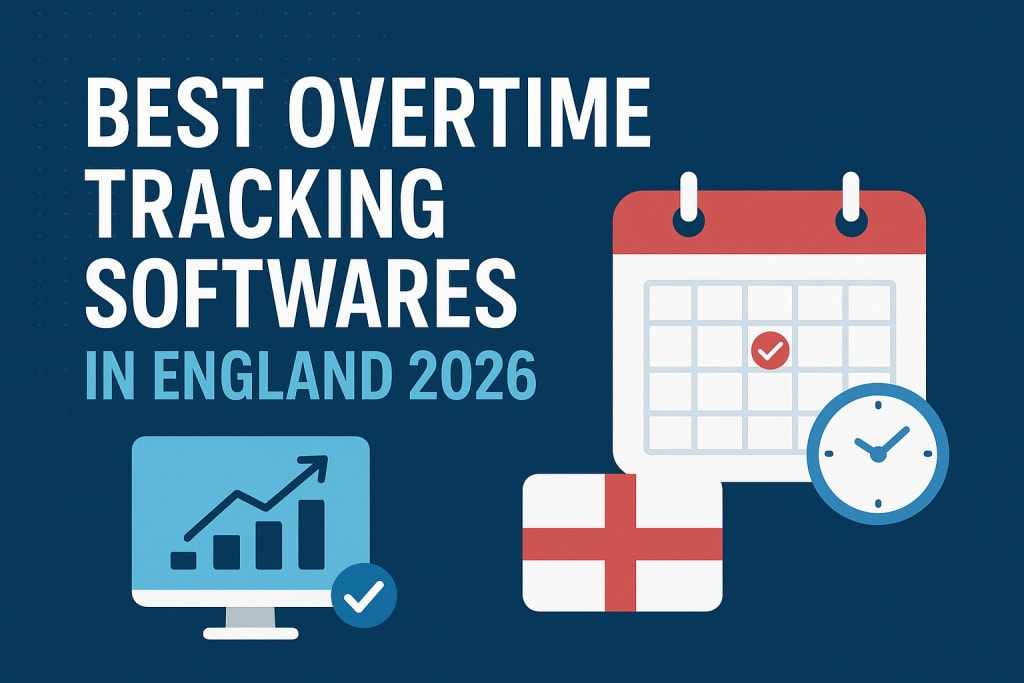 Best Overtime Tracking Softwares in England 2026