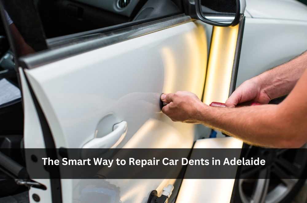 The Smart Way to Repair Car Dents in Adelaide