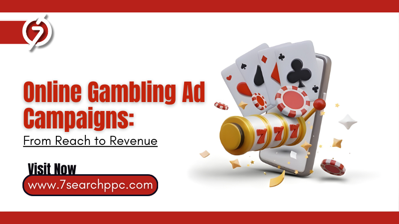 Online Gambling Advertising Campaigns: From Reach to Revenue