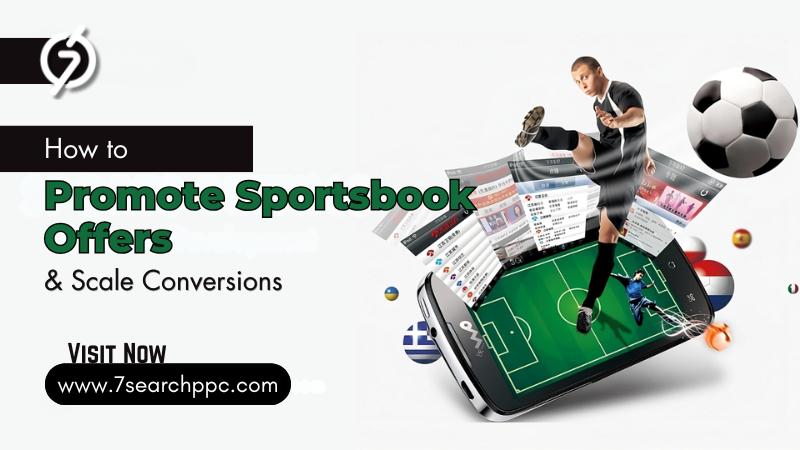 How to Promote Sportsbook Offers & Scale Conversions