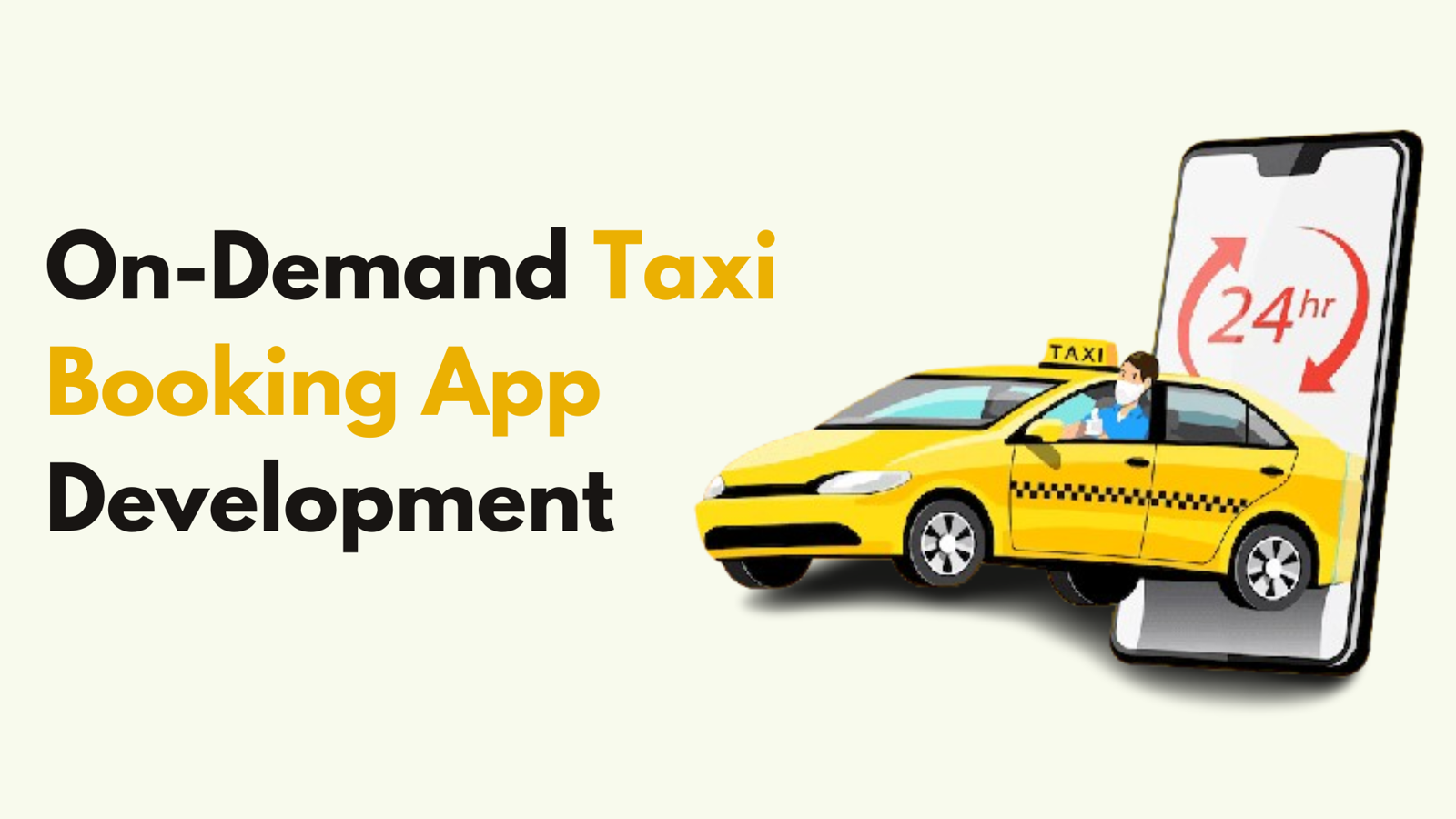 On-Demand Taxi Booking App Development: A Complete Guide