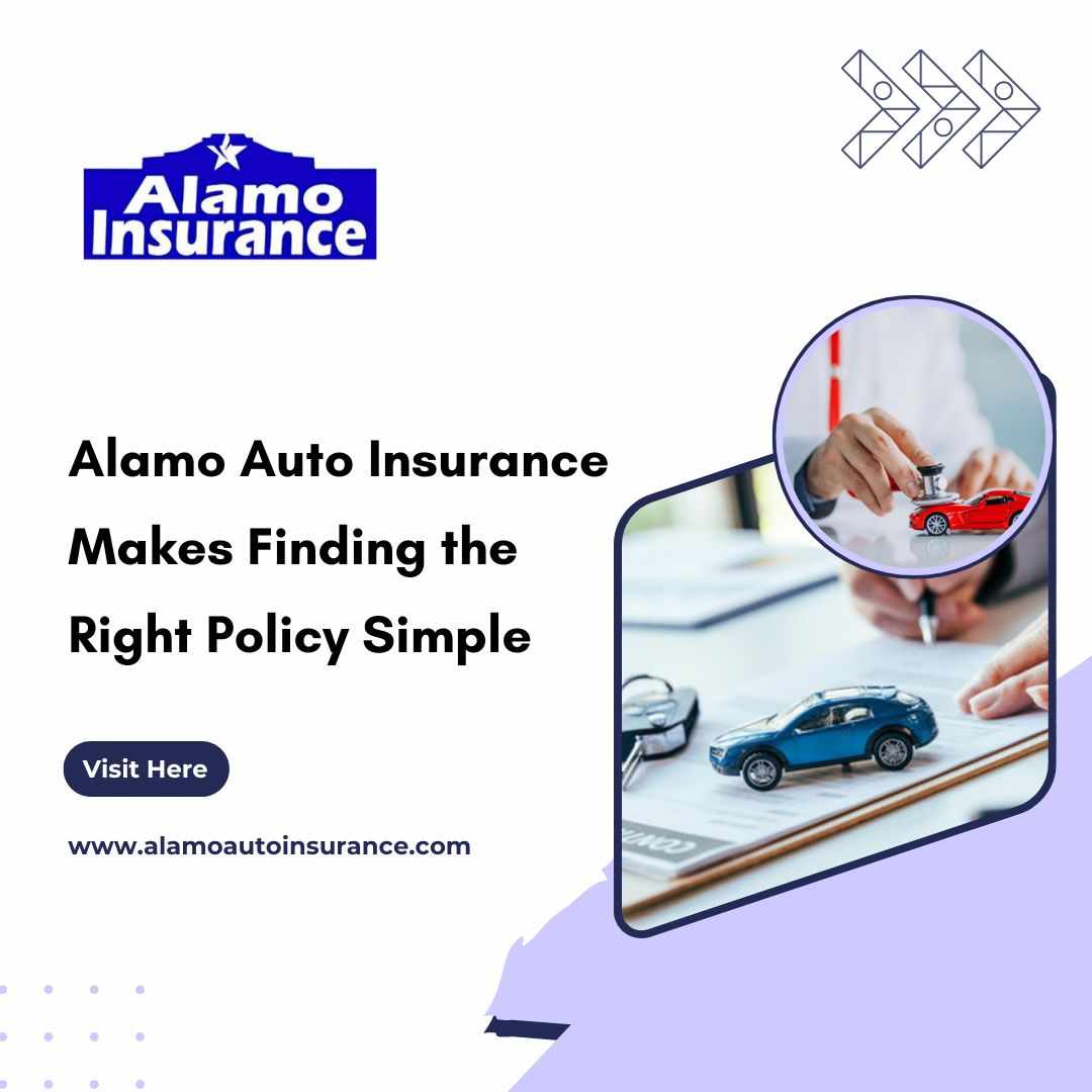 Alamo Auto Insurance Makes Finding the Right Policy Simple