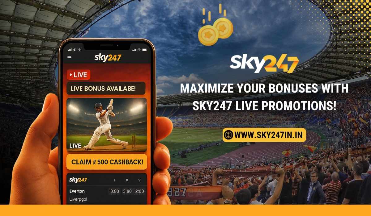 Maximize Your Bonuses with Sky247 Live Promotions