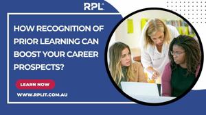 How Recognition of Prior Learning Can Boost Your Career Prospects?