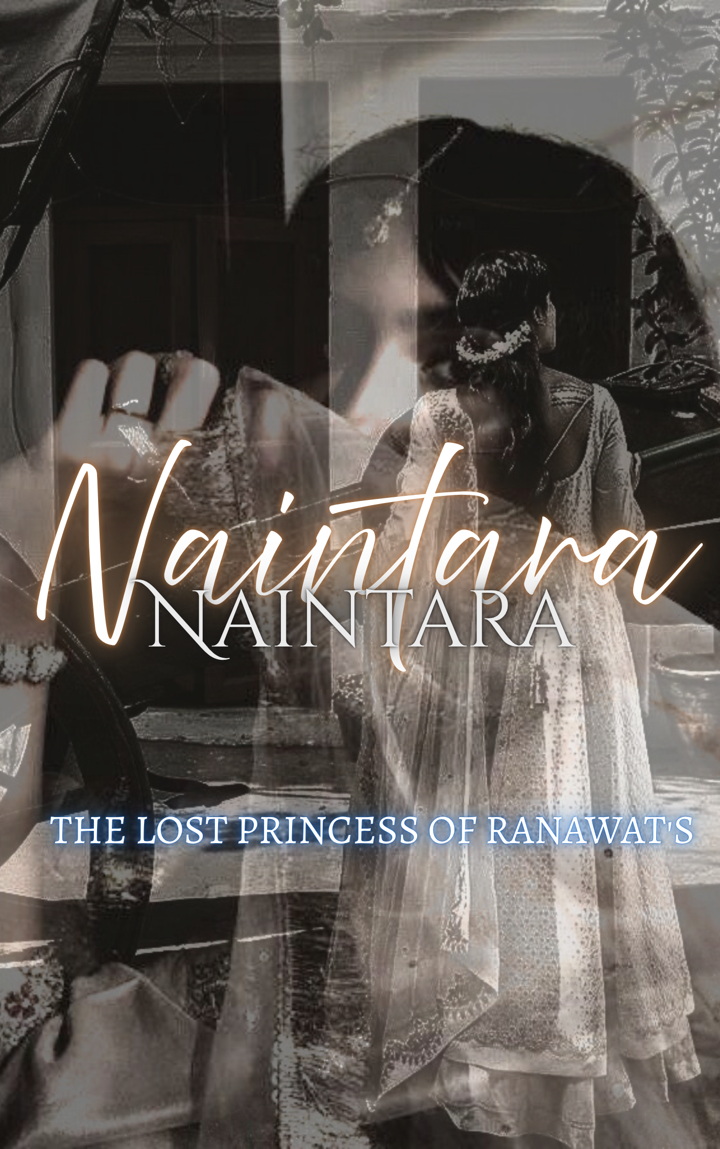 NAINTARA ~ THE LOST PRINCESS OF RANAWAT'S