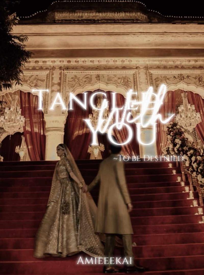 Tangled with you.~To be Destined.