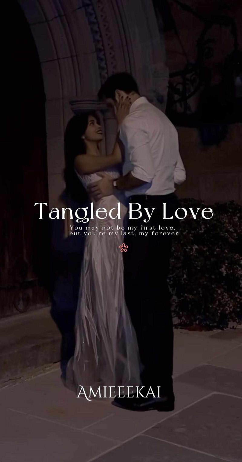TANGLED BY LOVE