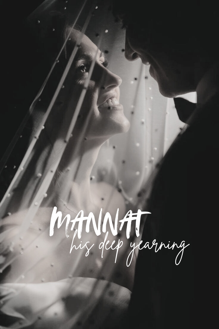 Mannat - his deep yearning