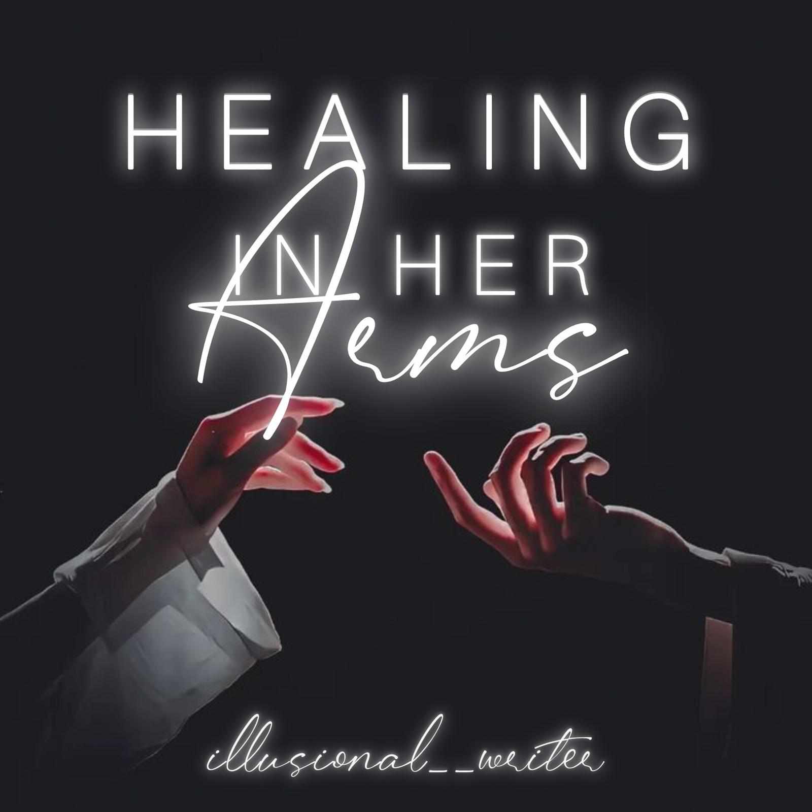 HEALING IN HER ARMS
