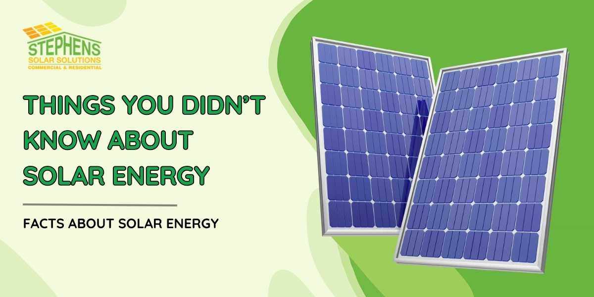 Top 6 Things You Didn’t Know About Solar Energy
