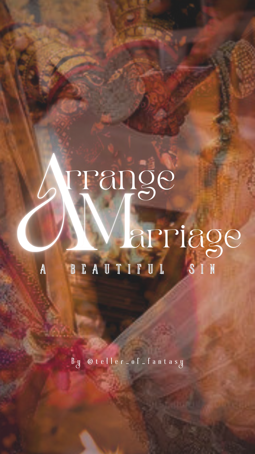 ARRANGE MARRIAGE : A beautiful sin