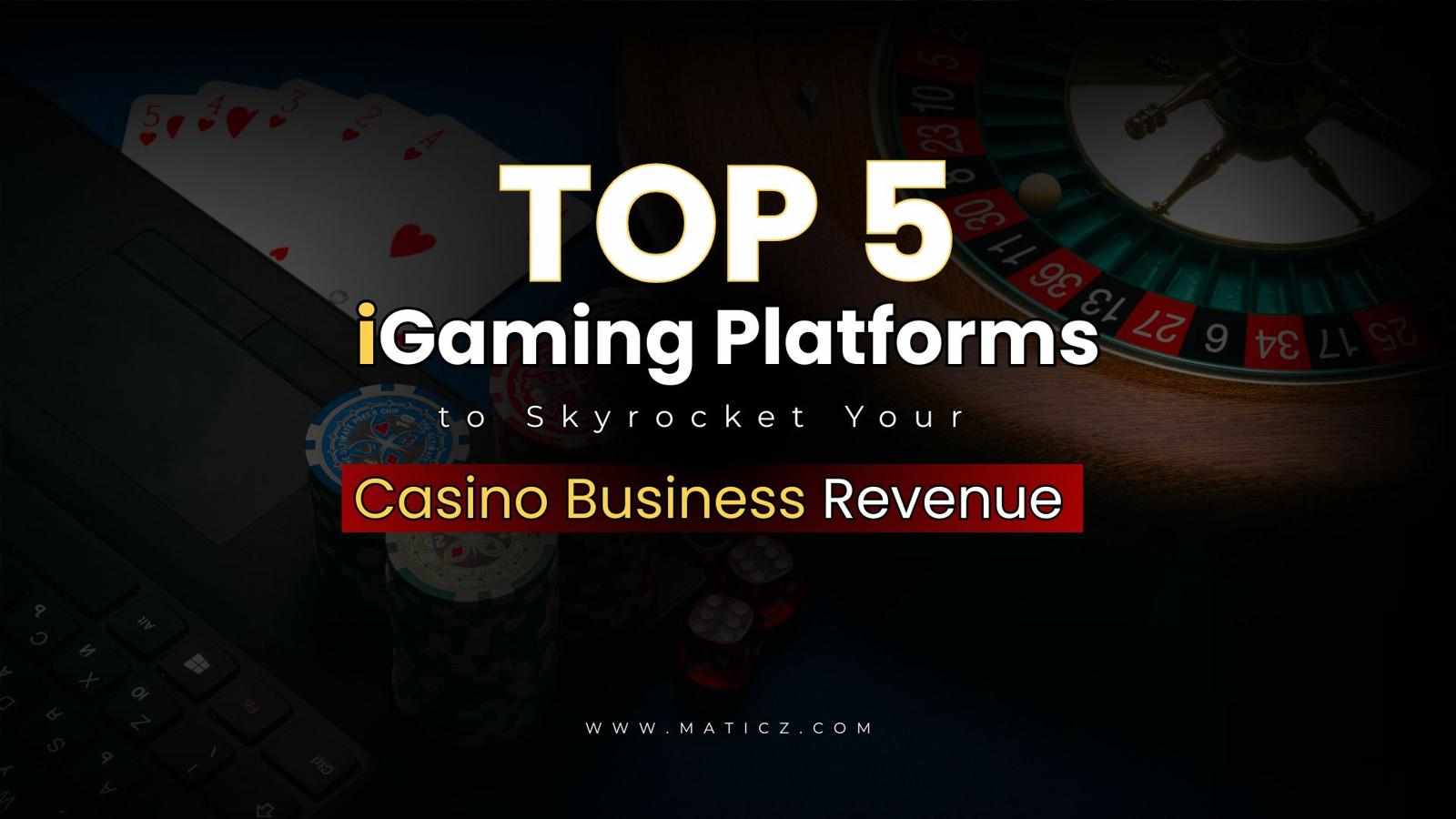 Top 5 Casino Gaming App to Maximize your business revenue