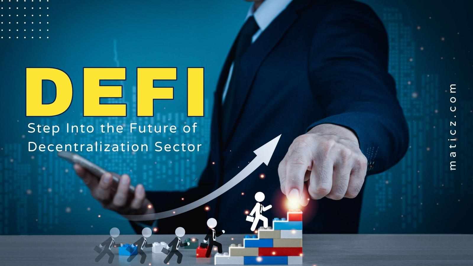 The Future of Decentralization with Advancing DeFi Technology