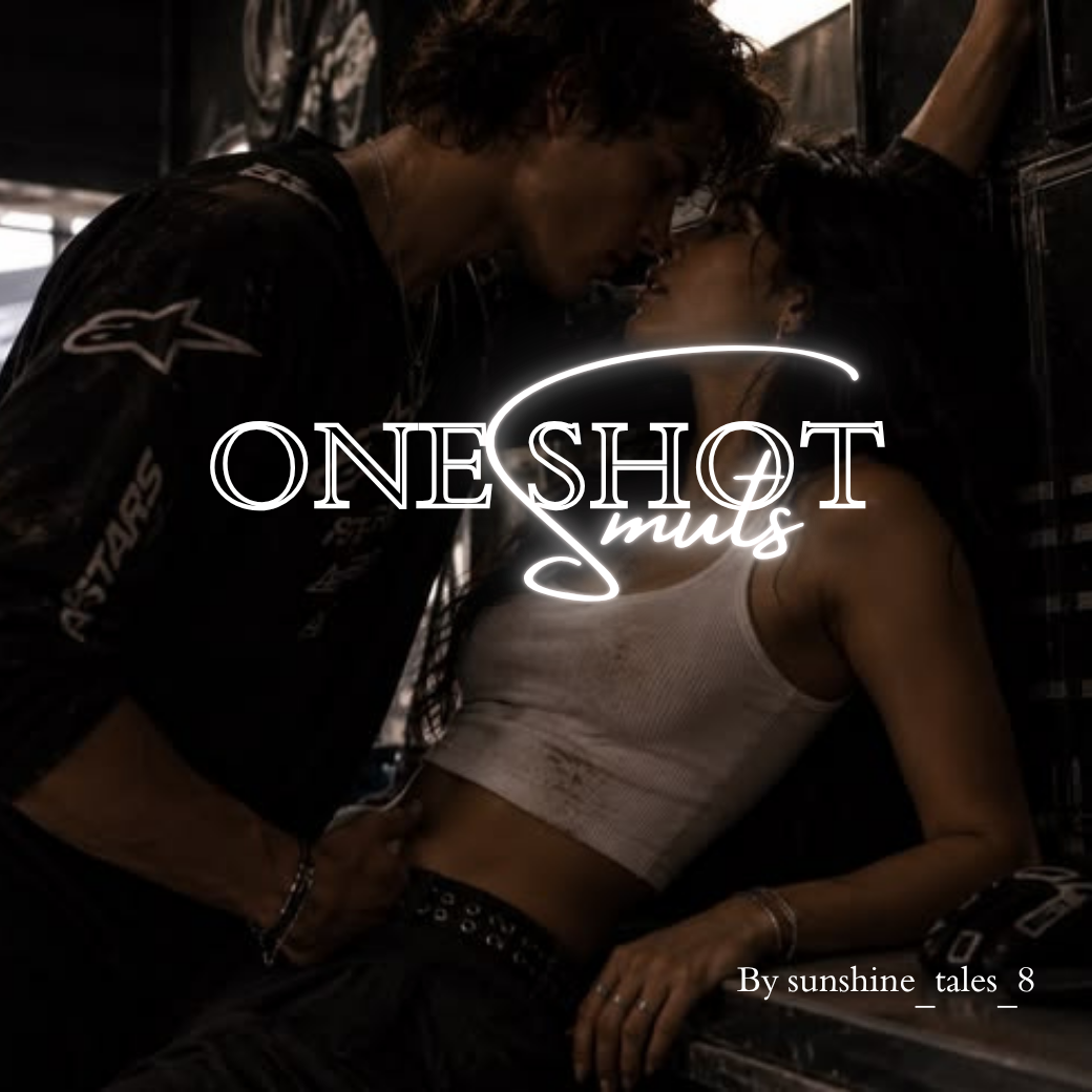 One shot smuts 🔞