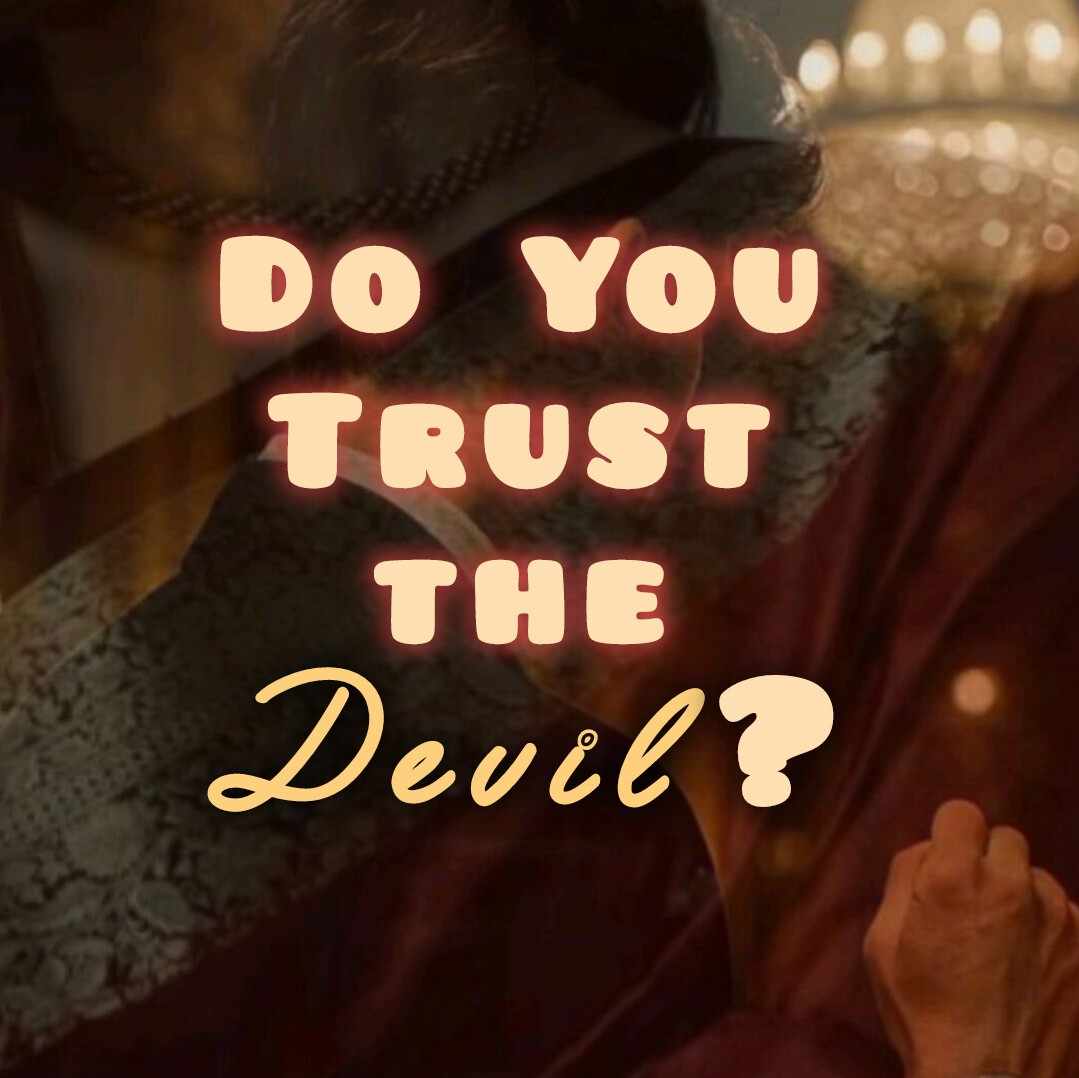 Do You Trust the Devil?
