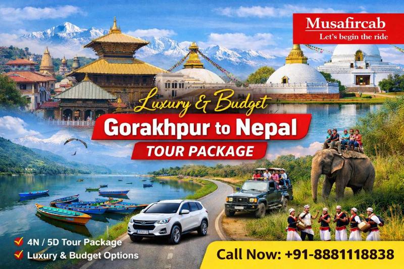 Luxury & Budget Gorakhpur to Nepal Tour Package at Best Price