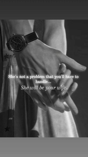 3.  She will be your wife..