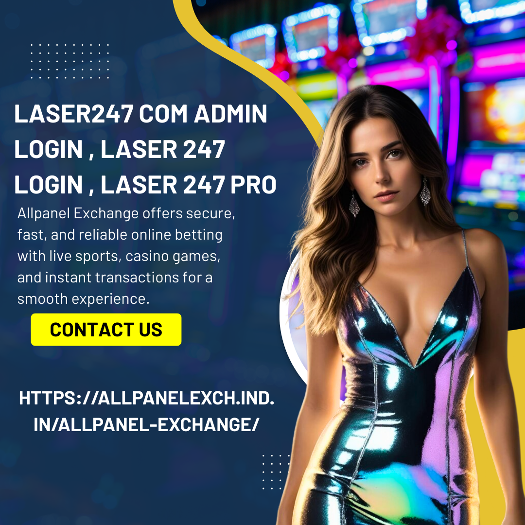 Laser247. com Admin Login is the secure portal designed for admins and agents of the Laser247 | Madrasbook