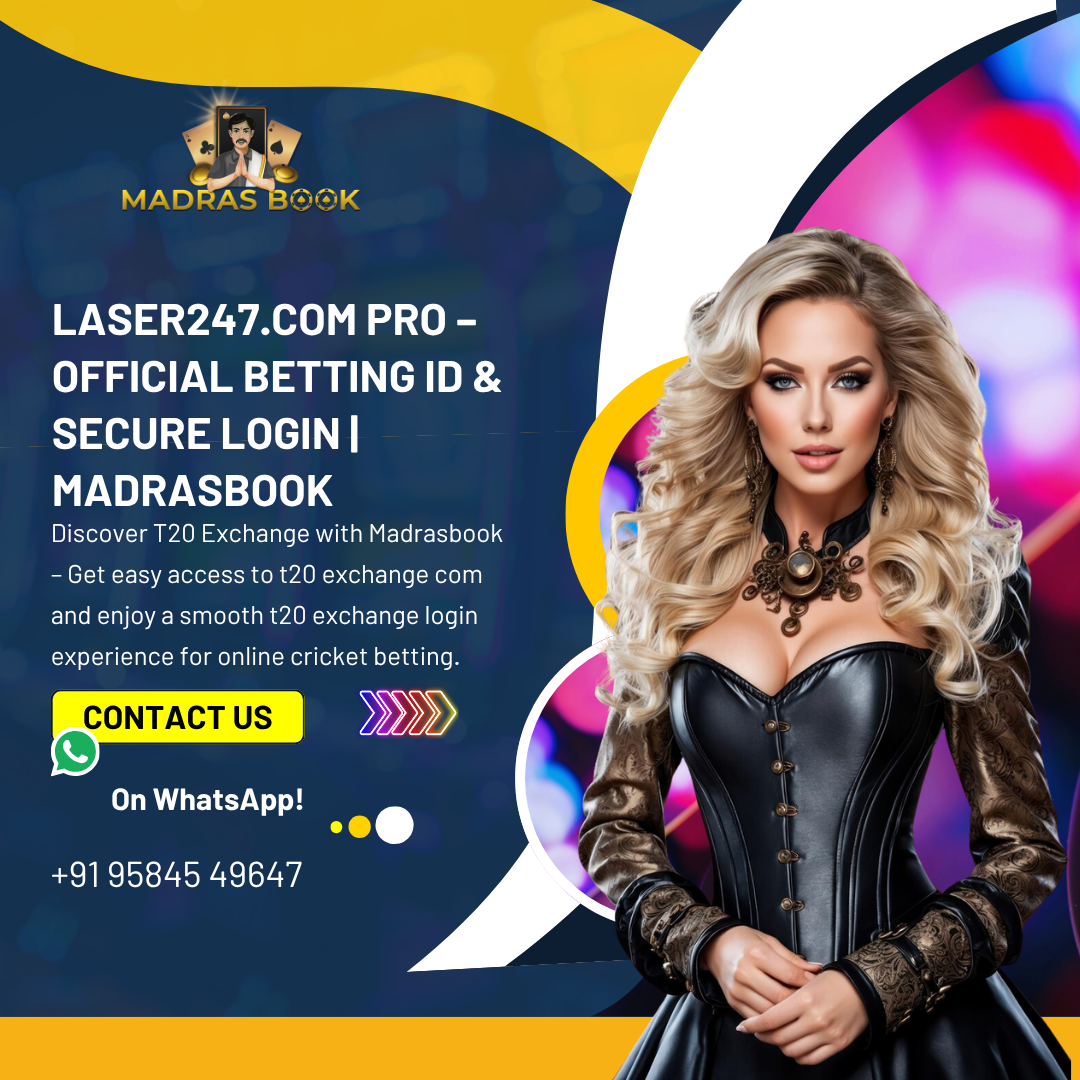 Laser247. com Pro – Official Betting ID & Secure Login | Madrasbook