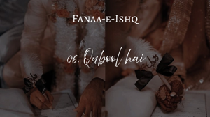 06. Qubool Hai