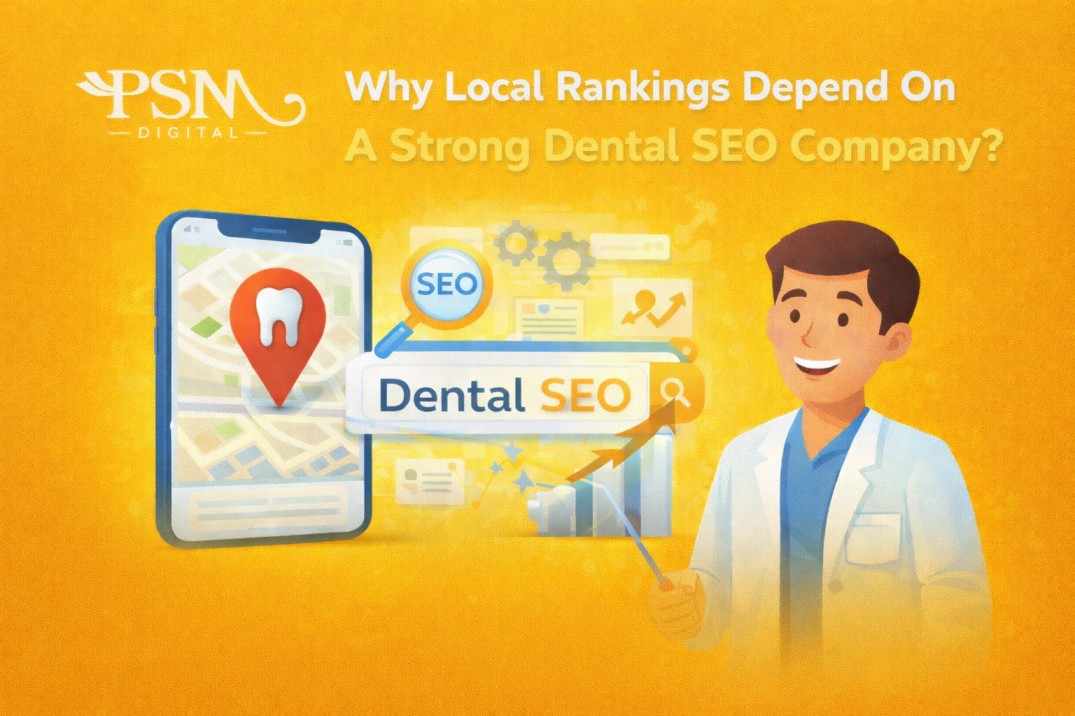 Why Local Rankings Depend On A Strong Dental SEO Company?