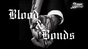 Blood & Bonds