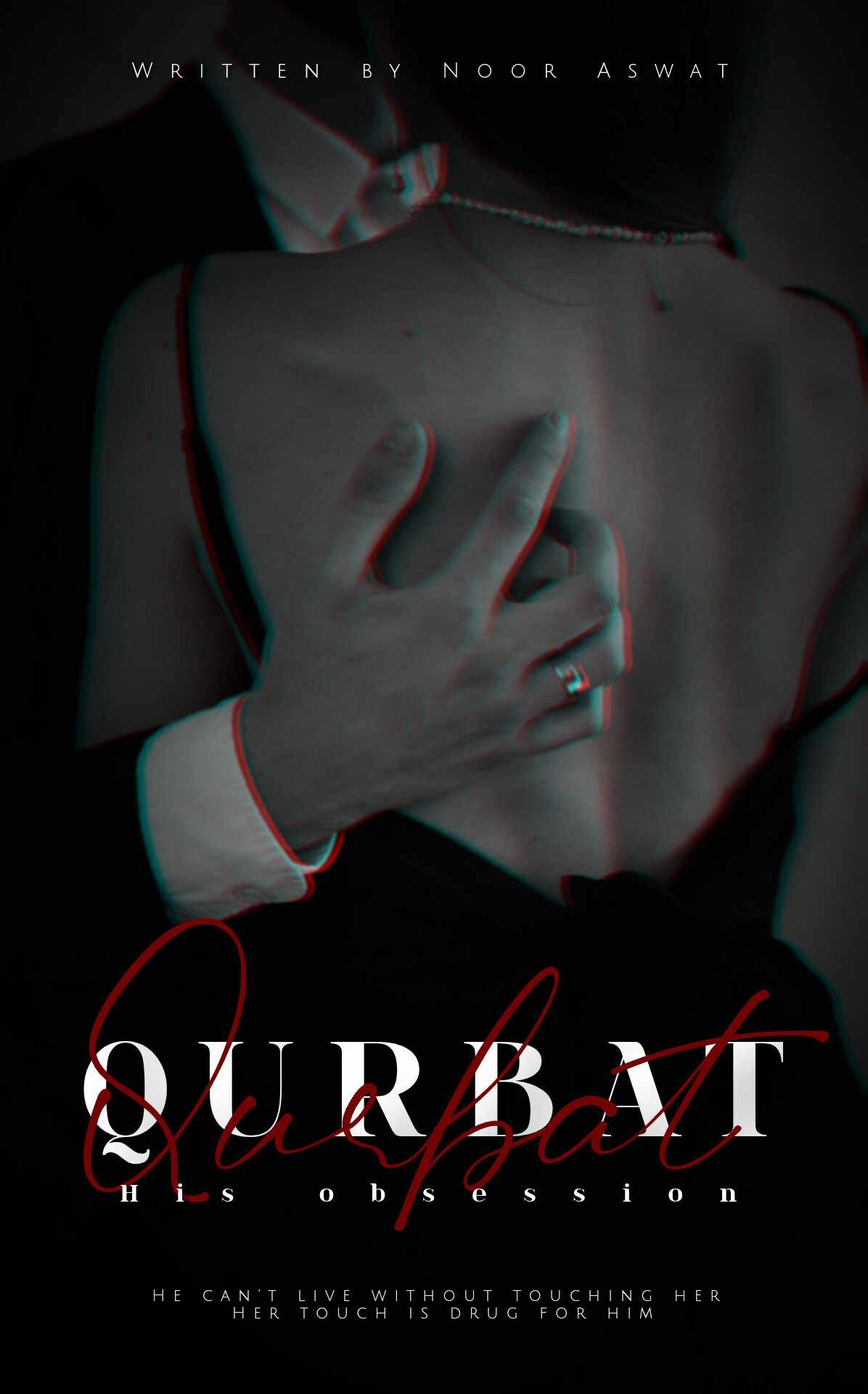 Qurbat: his obsession