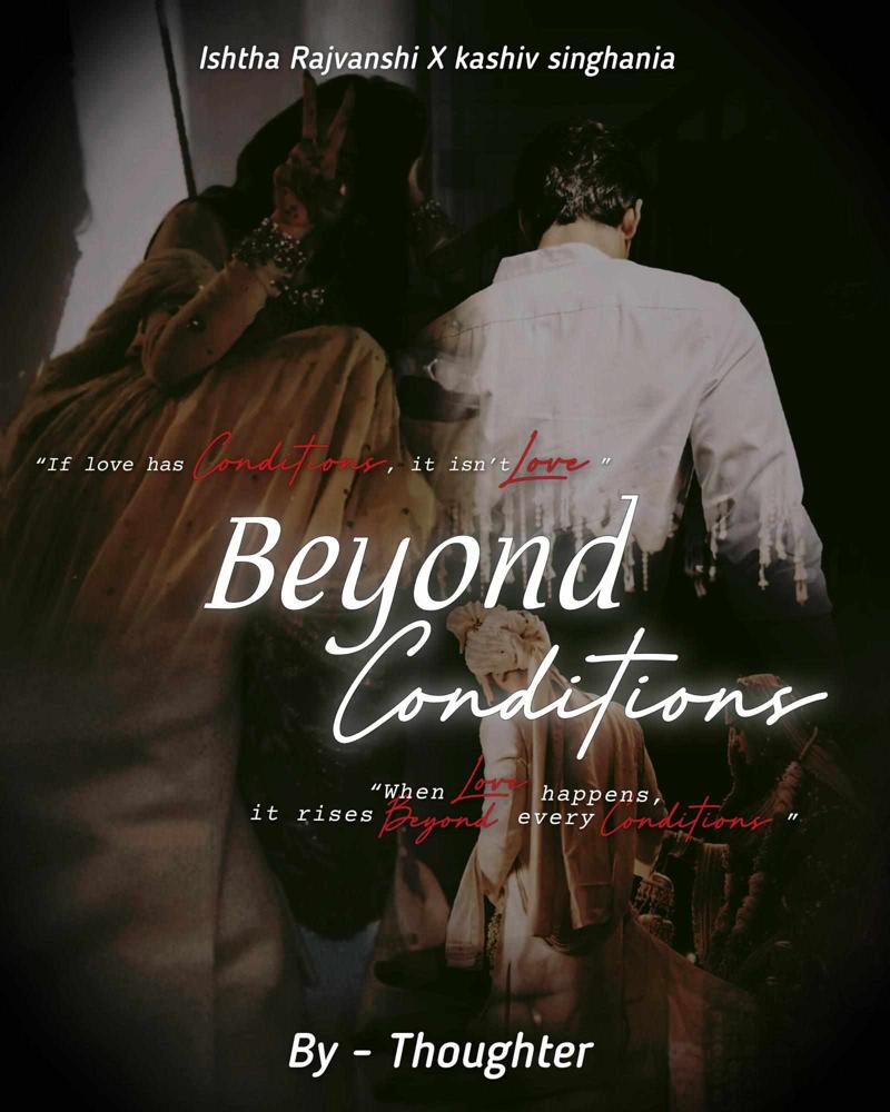 Beyond conditions