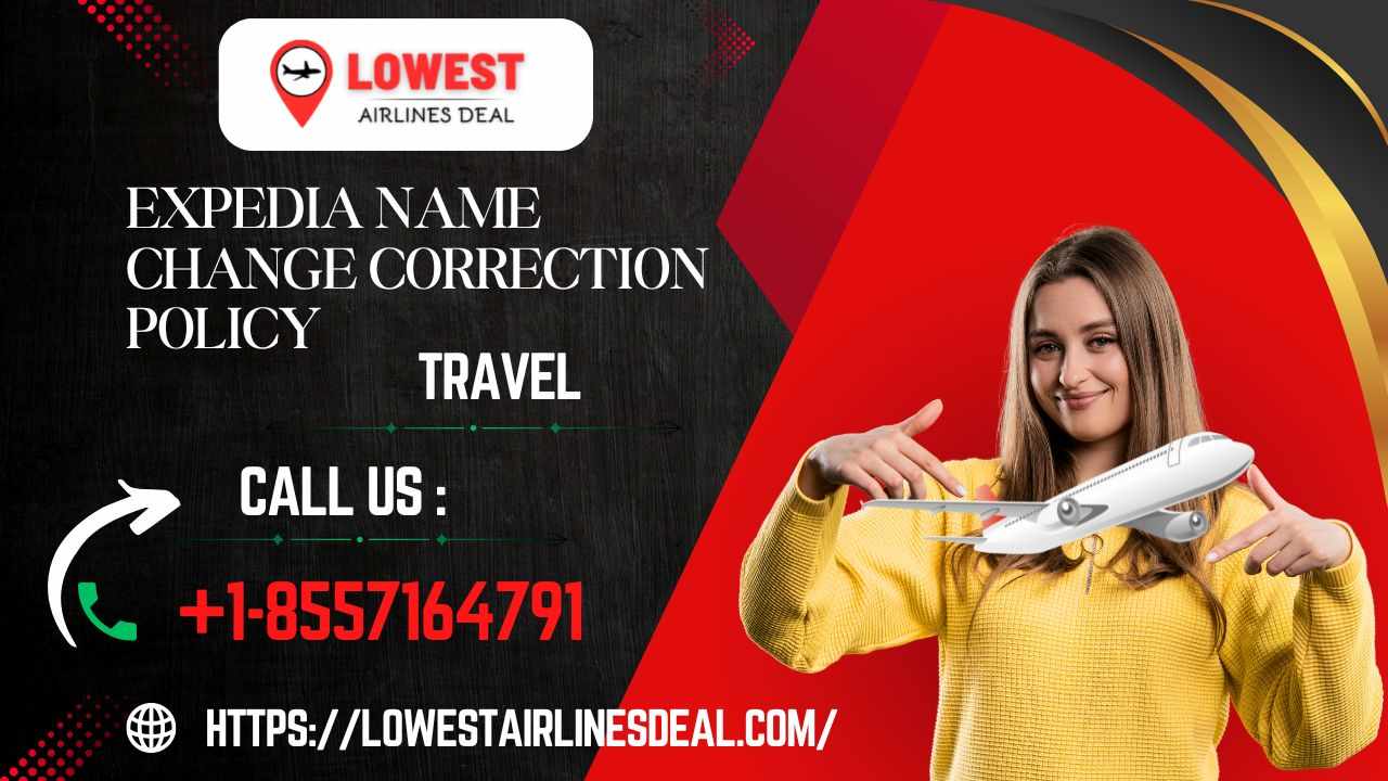 Expedia Name Change Correction Policy