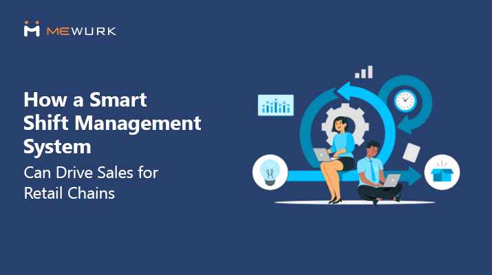 How a Smart Shift Management System Can Drive Sales for Retail Chains?