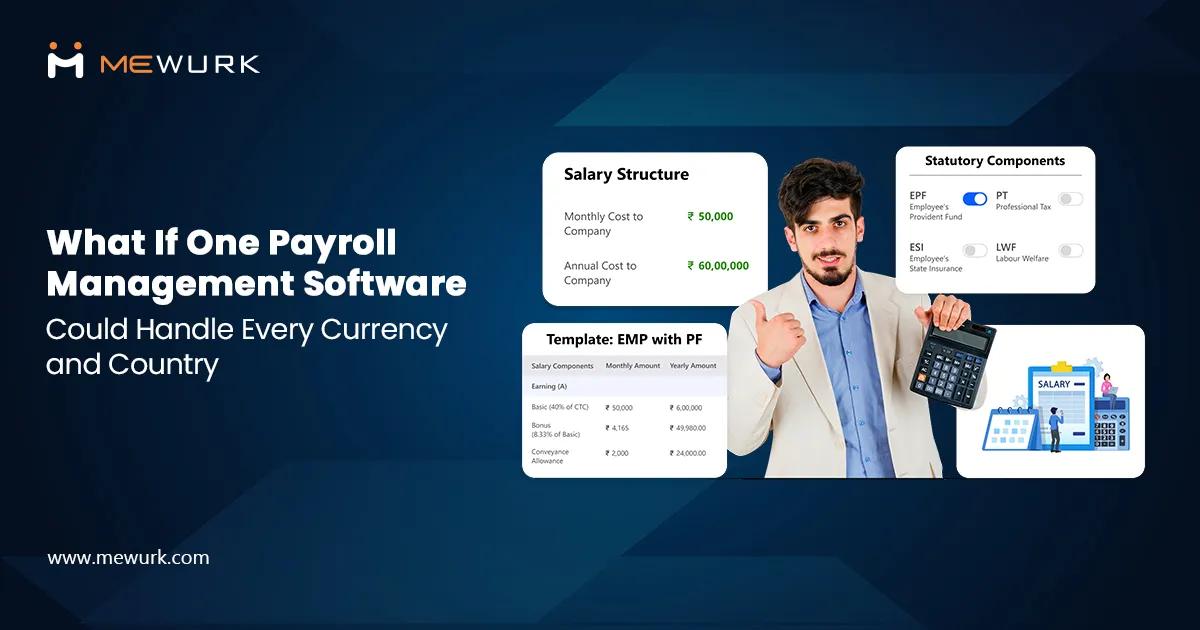 What If One Payroll Management Software Could Handle Every Currency and Country?