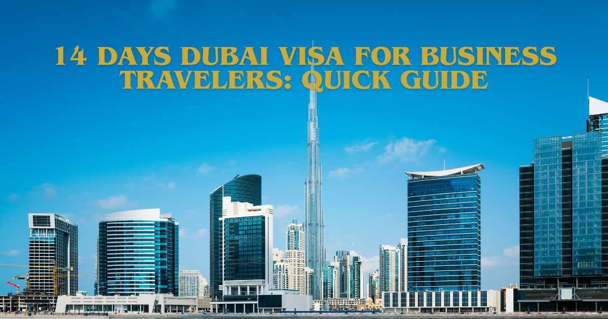 14 Days Dubai Visa for Business Travelers: Quick Guide