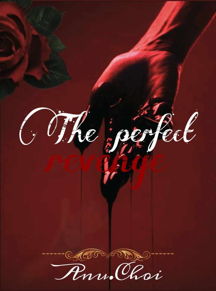 The perfect revenge